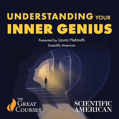 Understanding Your Inner Genius (Laura Helmuth, The Great Courses)