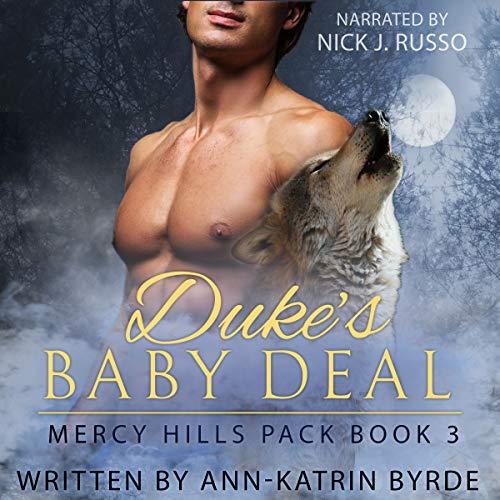 Duke’s Baby Deal (Mercy Hills Pack) by Ann-Katrin Byrde (Audiobook)