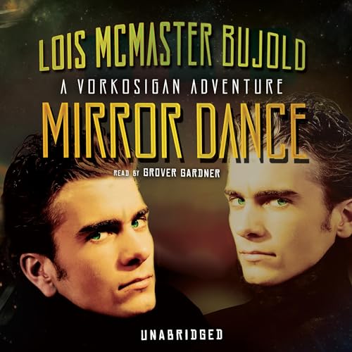 Mirror Dance (Vorkosigan Saga (chronological)) (Lois McMaster Bujold)
