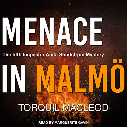 Torquil MacLeod: Menace in Malmö (The Malmö Mysteries)