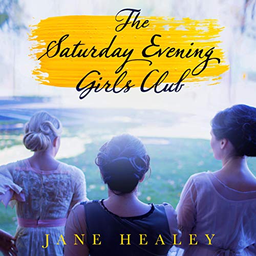 The Saturday Evening Girls Club (Jane Healey)
