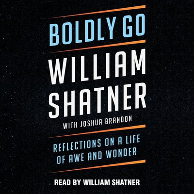 Listen to Boldly Go – William Shatner,Joshua Brandon