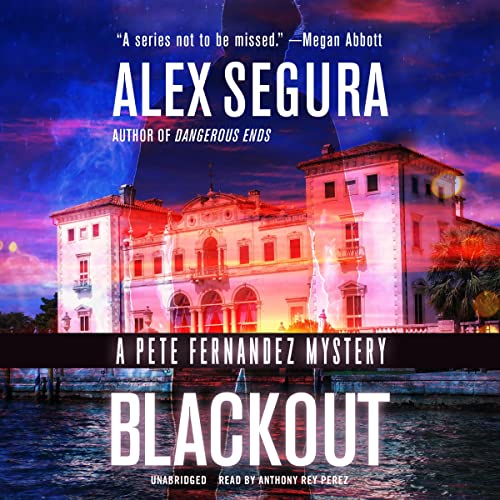 Blackout (Pete Fernandez Mysteries) (Alex Segura)
