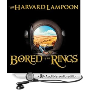 The Harvard Lampoon: Bored of the Rings [Audible 64]