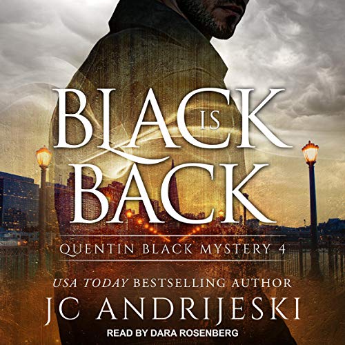 Free Audiobook: Black Is Back (Quentin Black Mystery) by JC Andrijeski