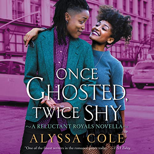 Once Ghosted, Twice Shy (Reluctant Royals) — Narrated Edition