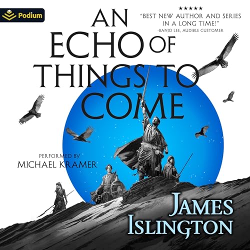 An Echo of Things To Come (The Licanius Trilogy) by James Islington (Audiobook)
