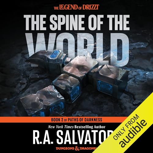 The Spine of the World: Legend of Drizzt: Paths of Darkness, Book 2 by R. A. Salvatore (Audiobook)