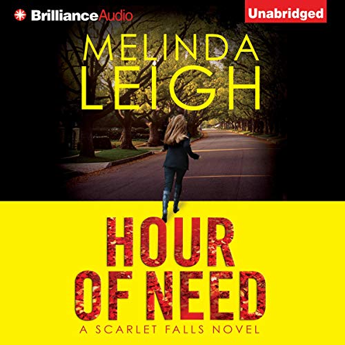 Free Audiobook: Hour of Need (Scarlet Falls) by Melinda Leigh
