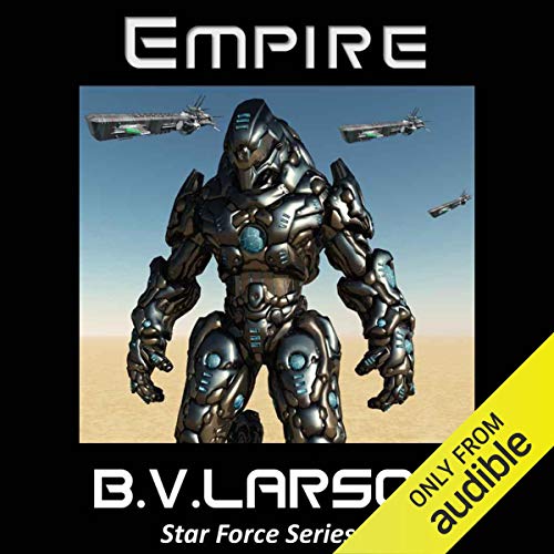 Empire (Star Force) by B. V. Larson (Audiobook)