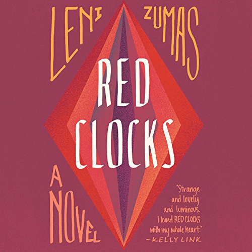 Stream Red Clocks by Leni Zumas