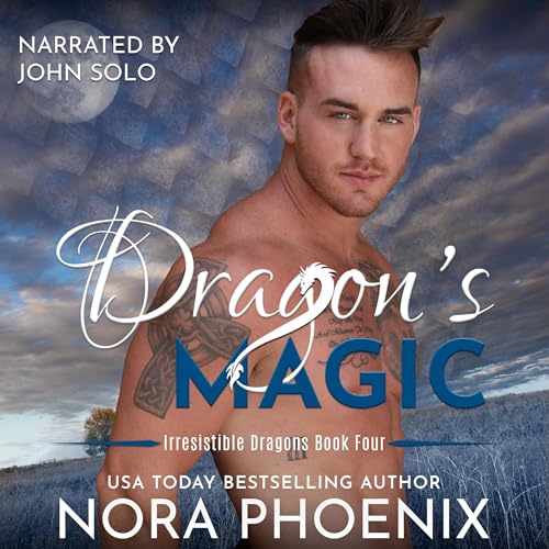 Stream Dragon’s Magic (Irresistible Dragons) by Nora Phoenix