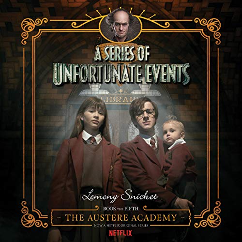 The Austere Academy (A Series of Unfortunate Events) (Lemony Snicket)