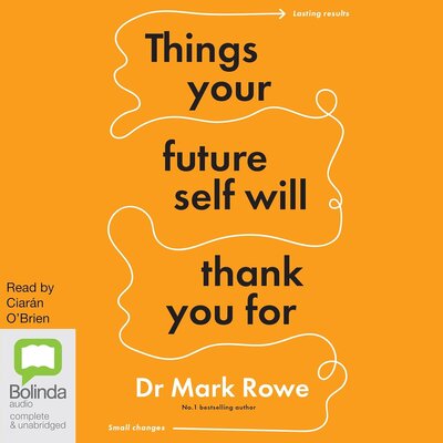 Things Your Future Self Will Thank You For Audiobook
