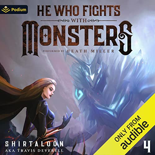 Stream He Who Fights with Monsters 4 by Shirtaloon, Travis Deverell