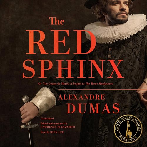Free Audiobook: The Red Sphinx (D’Artagnan: The Musketeers Cycle) by Alexandre Dumas, Lawrence Ellsworth – translator
