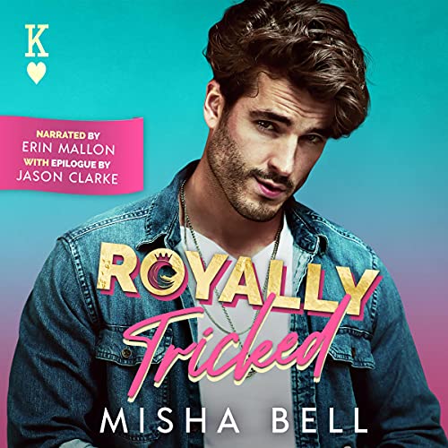 Misha Bell, Anna Zaires, Dima Zales: Royally Tricked (Romcom Sibling Standalones)