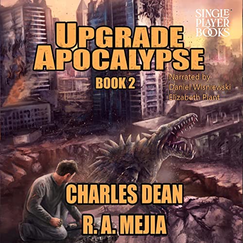 Stream The Upgrade Apocalypse: Book 2 by Charles Dean, R. A. Mejia