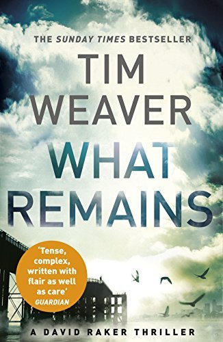 What Remains (Tim Weaver)
