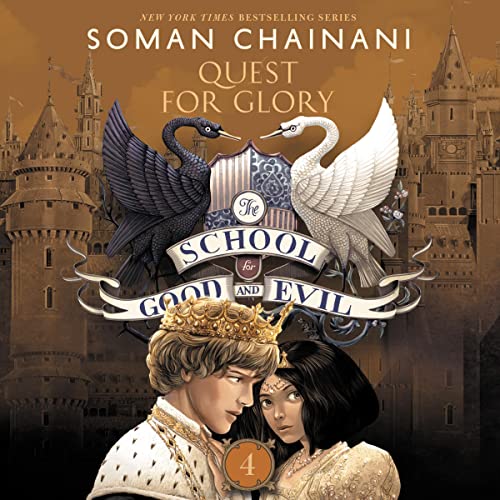 The Quests for Glory (The School for Good and Evil) (Soman Chainani)
