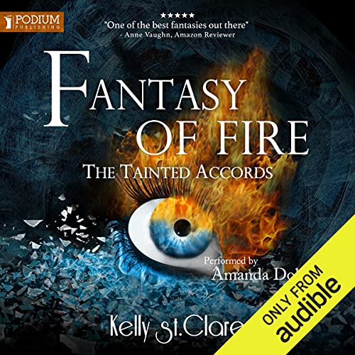 Fantasy of Fire (The Tainted Accords) by Kelly St. Clare (Audiobook)