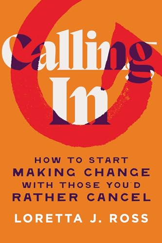 Calling In: How to Start Making Change with Those You’d Rather Cancel – Full Audiobook
