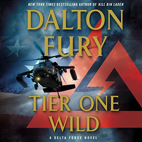 Tier One Wild (A Delta Force Novel)