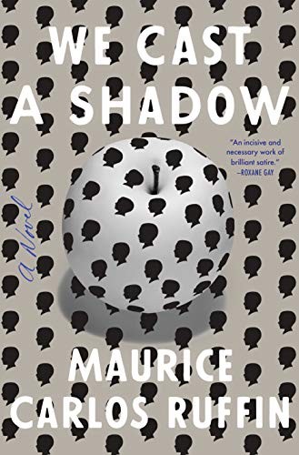 We Cast a Shadow (Maurice Carlos Ruffin)