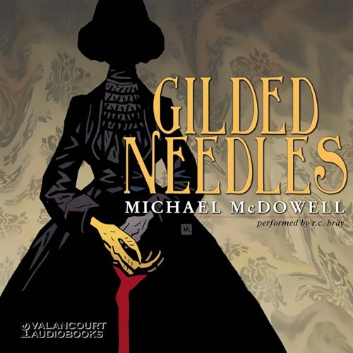 Gilded Needles — Narrated Edition