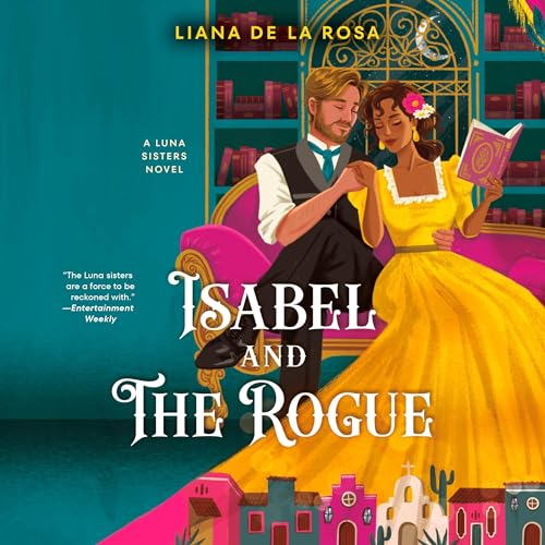 Isabel and The Rogue (The Luna Sisters) — Narrated Edition