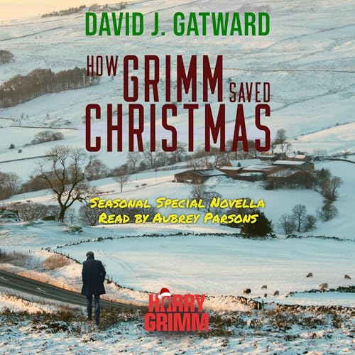 How Grimm Saved Christmas (DCI Harry Grimm) Audiobook