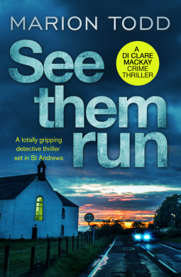 See Them Run ( D.I. Clare Mackay #1 (Marion Todd)