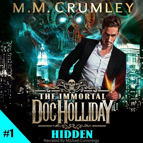 Hidden (The Immortal Doc Holliday Series) Audiobook