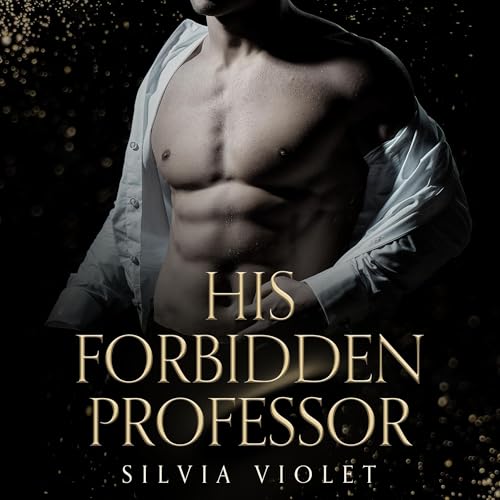 His Forbidden Professor by Silvia Violet (Audiobook)