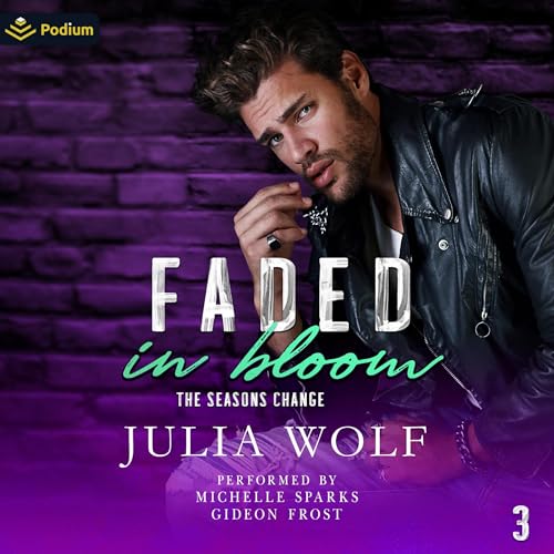 Faded in Bloom (Seasons Change)