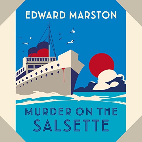Murder on the Salsette (Ocean Liner) by Edward Marston (Audiobook)