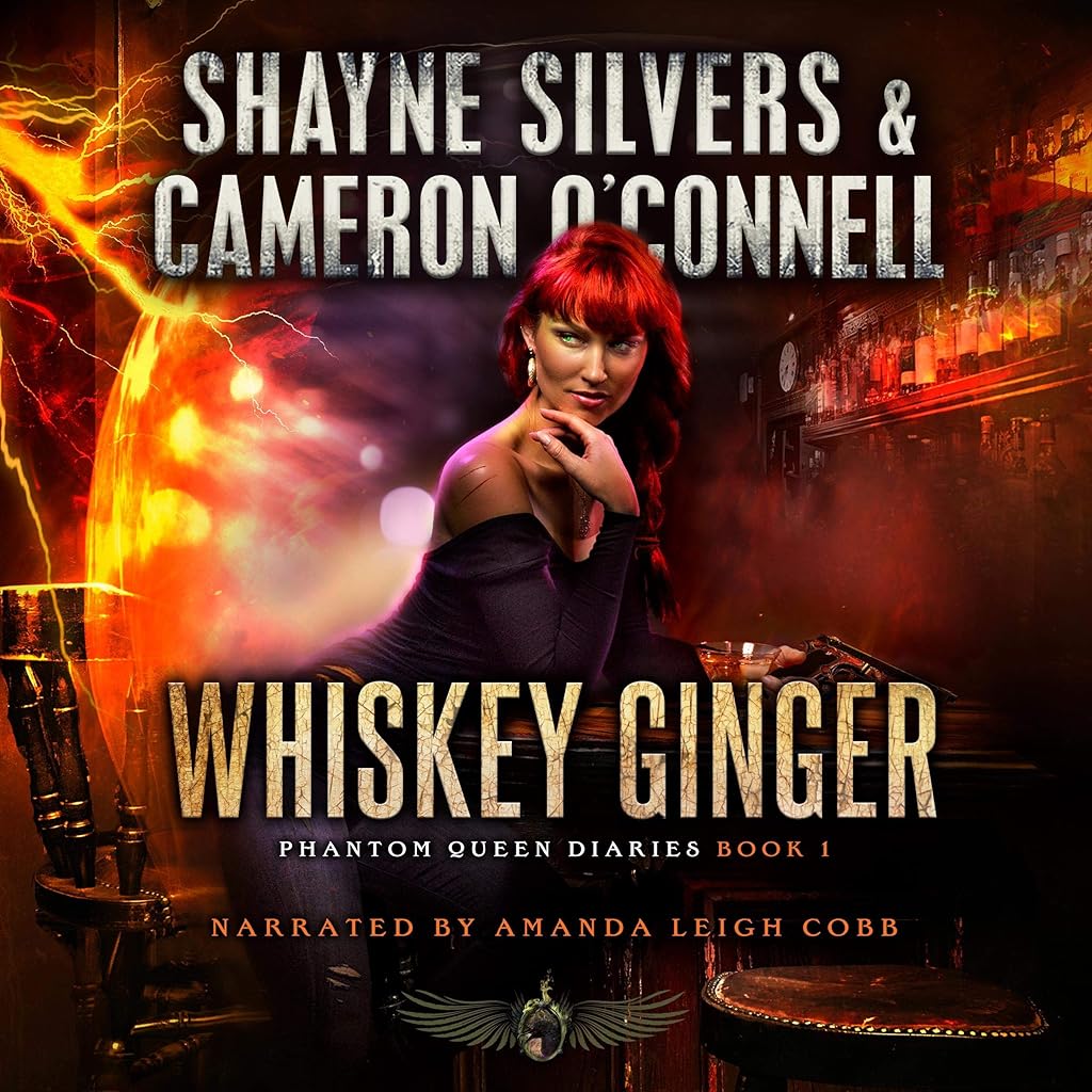 Shayne Silvers, Cameron O’Connell: Whiskey Ginger (Phantom Queen Diaries)