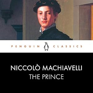 The Prince: Penguin Classics by Niccolò (Niccolo) Machiavelli — Narrated Edition