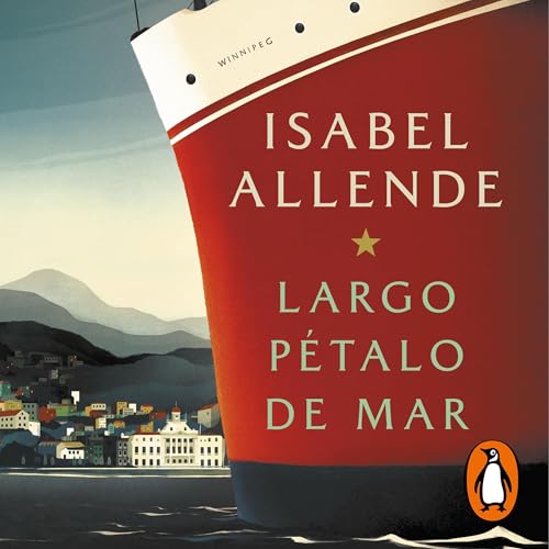Largo pétalo de mar [A Long Petal of the Sea] by Isabel Allende (Audiobook)