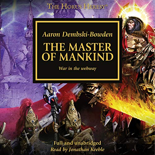 Free Audiobook: The Master of Mankind (The Horus Heresy) by Aaron Dembski-Bowden