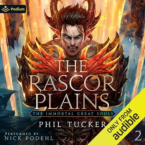 Free Audiobook: The Rascor Plains (Immortal Great Souls) by Phil Tucker