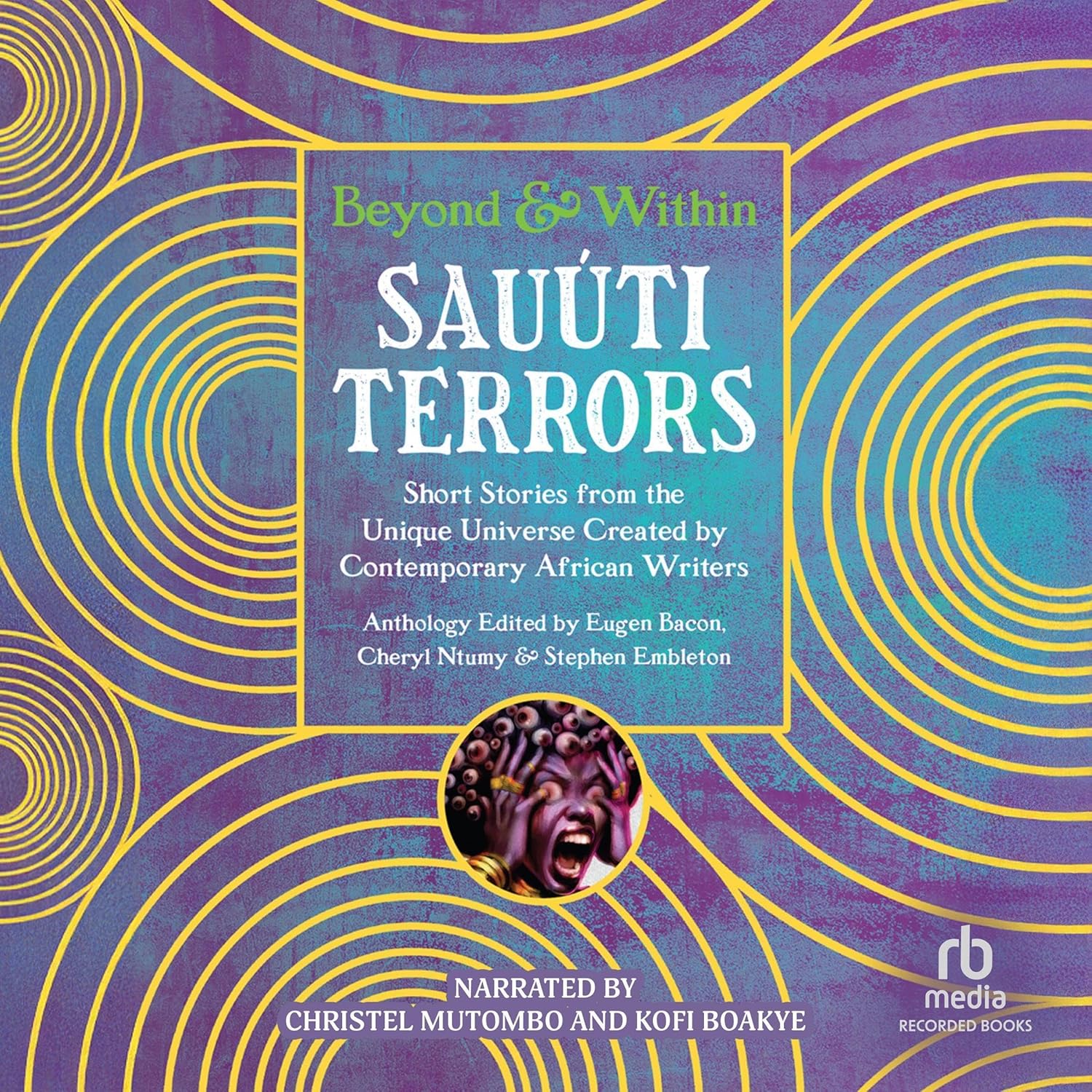 Stream Sauúti Terrors: Short Stories from the Unique Universe Created by Contemporary African Writers by Eugen Bacon