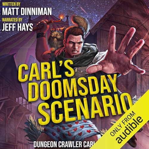 Carl’s Doomsday Scenario (Dungeon Crawler Carl) by Matt Dinniman (Audiobook)