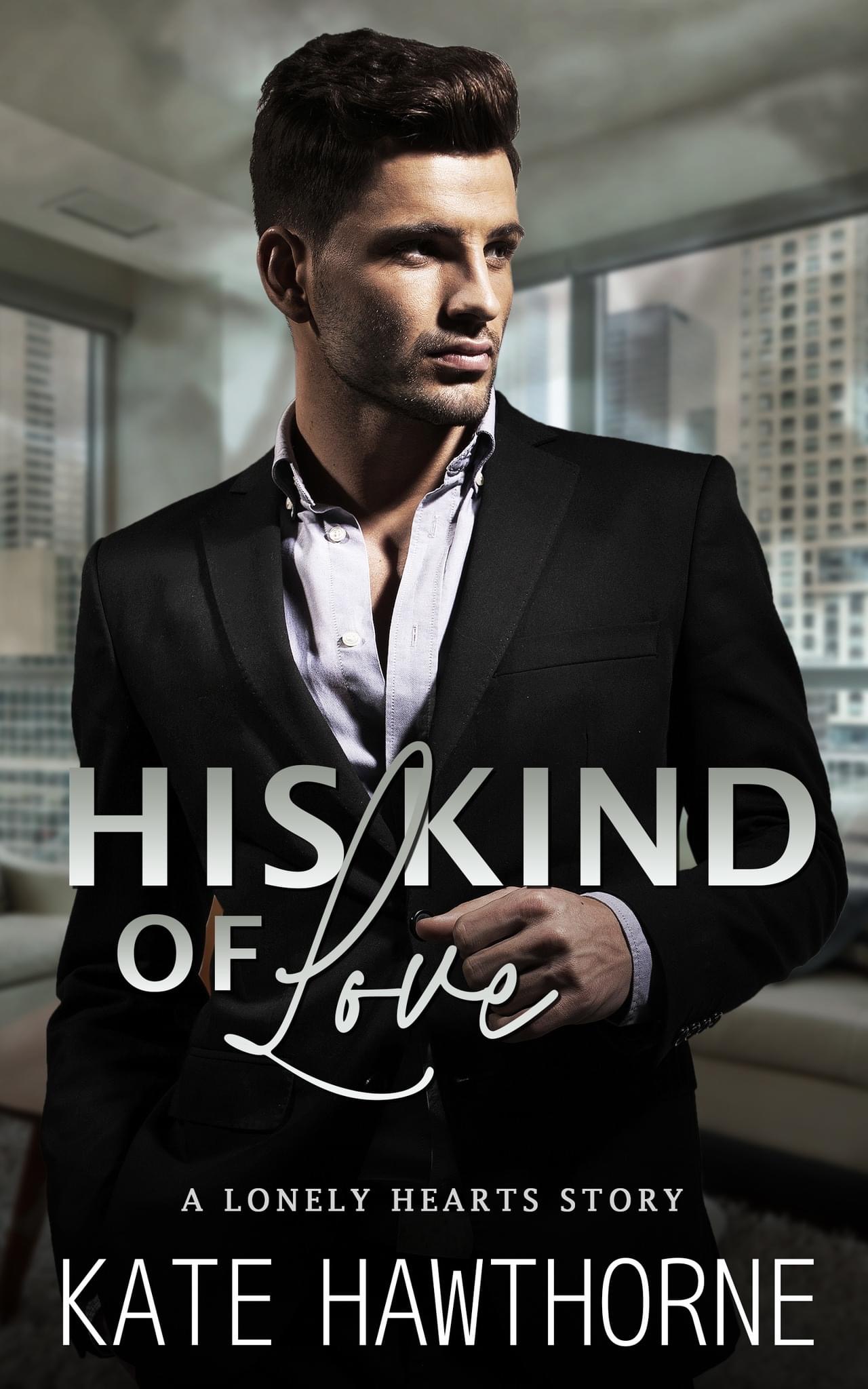 Kate Hawthorne: His Kind of Love