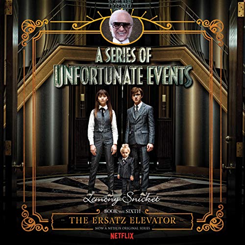 Listen to The Ersatz Elevator (A Series of Unfortunate Events)
