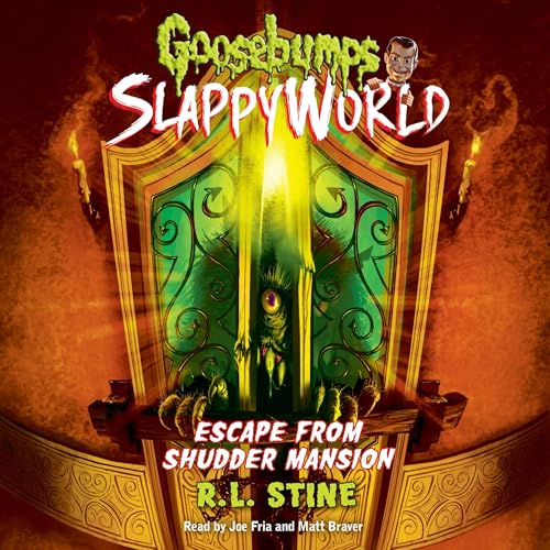 R. L. Stine: Escape from Shudder Mansion (Goosebumps SlappyWorld)