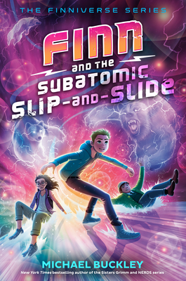 Finn and the Subatomic Slip-And-Slide — Narrated Edition