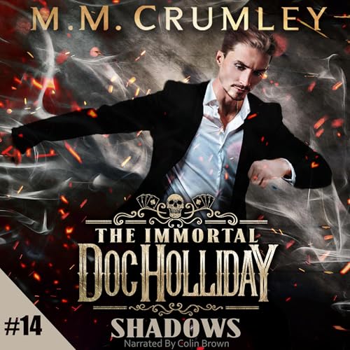 Listen to The Immortal Doc Holliday: Shadows