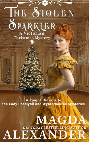 Listen to The Stolen Sparkler: A Victorian Christmas Mystery: A Prequel Novella to the Lady Rosalynd and Steele Mysteries