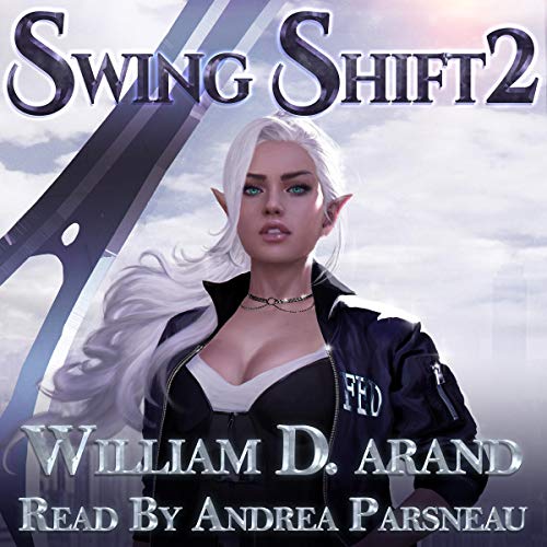 William D. Arand: Swing Shift: Book 2